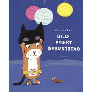 Billy feiert Geburtstag | Catharina Valckx, Julia Süßbrich (ISBN: 9783895652851)