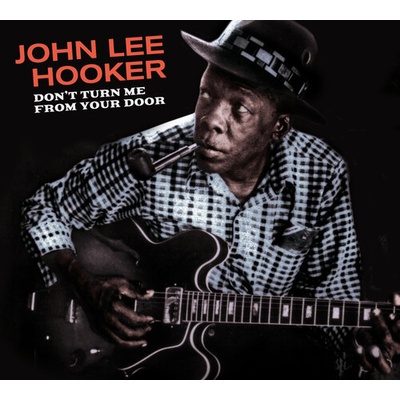 Don't Turn Me From Your Door Blues Before Sunrise Digipak WithBonus Tracks - John Lee Hooker CD – Hledejceny.cz