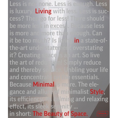 The Beauty of Space: Living in Minimal Style... - Chris van Uffelen