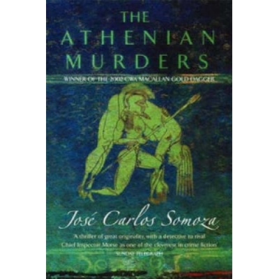 The Athenian Murders - José Carlos Somoza