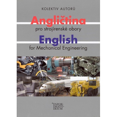 Angličtina pro strojírenské obory/English for Mechanical Engineering