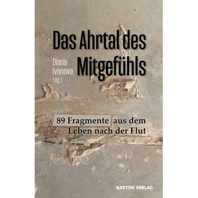 Das Ahrtal des Mitgefühls | Diana Ivanova