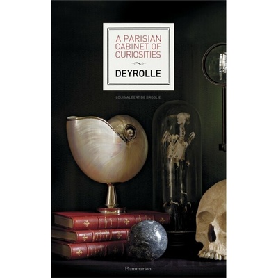 A Parisian Cabinet of Curiosities: Deyrolle - Prince Louise Albert de Broglie