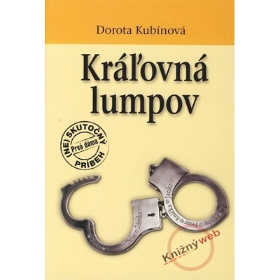 Kráľovná lumpov - Dorota Kubínová