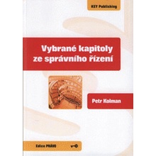 Vybrané kapitoly ze správního řízení - Petr Kolman