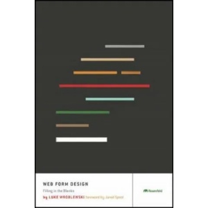 Web Form Design | Luke Wroblewski (ISBN: 9781933820248)