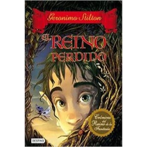 Geronimo Stilton. El reino perdido | Geronimo Stilton, Danilo Barozzi, Miguel García López (ISBN: 9788408094319)