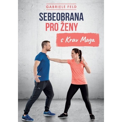 Sebeobrana pro ženy s Krav Maga - Gabriele Feld