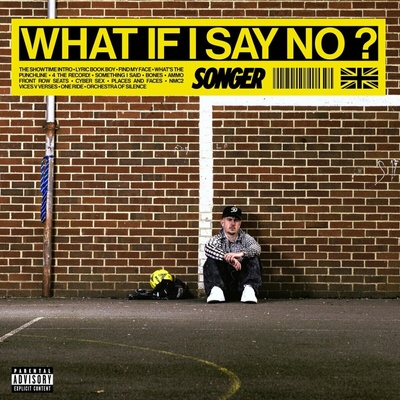 SONGER - WHAT IF I SAY NO? (1CD)