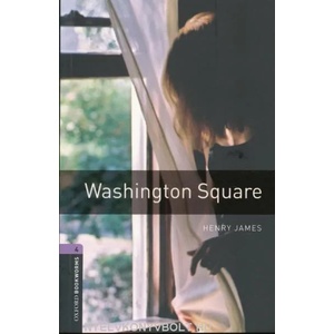 Oxford Bookworms Library: Level 4: : Washington Square | H. James (2008)