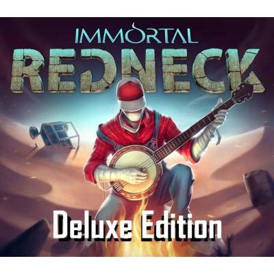 Immortal Redneck (Deluxe Edition)
