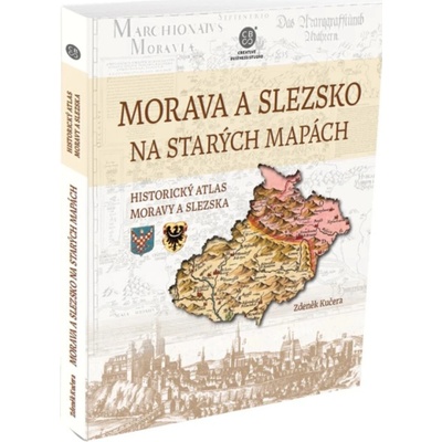 Morava a Slezsko na starých mapách- Historický atlas Moravy a Slezska CBS