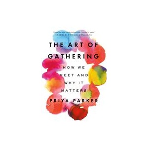 Art of Gathering | PRIYA PARKER (ISBN: 9781594634932)