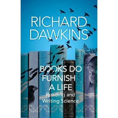 Books do Furnish a Life