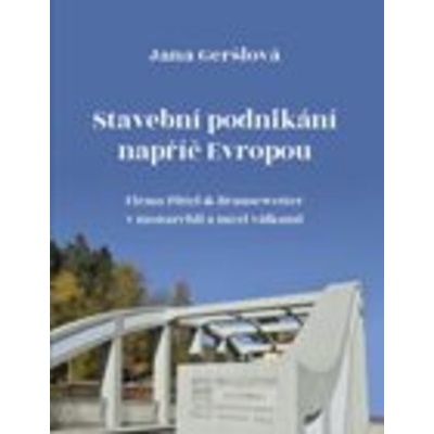 Stavební podnikání napříč Evropou - Jana Geršlová