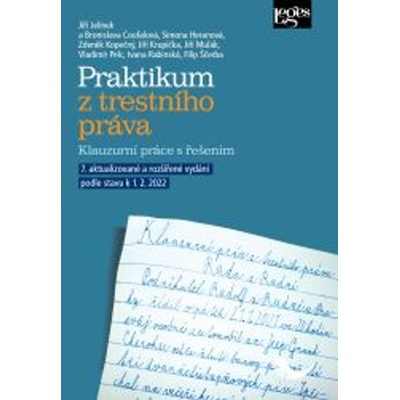 Praktikum z trestního práva - Bronislava Coufalová, Simona Heranová, Jiří Jelínek, Zdeněk Kopečný, Jiří Krupička, Jiří Mulák, Vladimír Pelc, Ivana Rabinská, Filip Ščerba