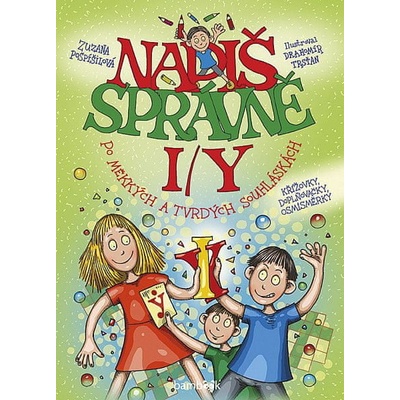 Napiš správně iy po měkkých a tvrdých souhláskách - Křížovky, osmisměrky, doplňovačky - Trsťan Drahomír, Pospíšilová Zuzana