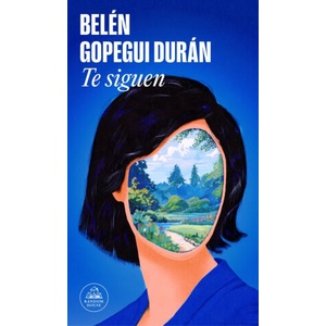 Te Siguen | Belén Gopegui (ISBN: 9788439744719)