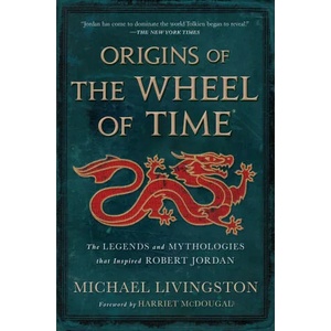 Origins of The Wheel of Time | Livingston, Michael (ISBN: 9781250860521)
