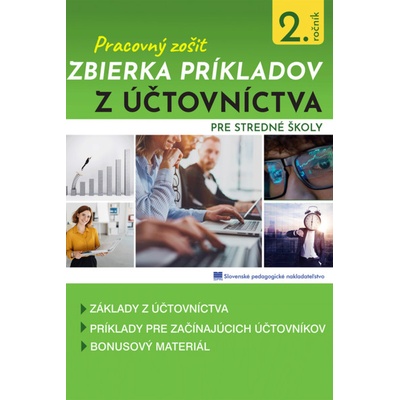 Zbierka príkladov z účtovníctva - pracovný zošit - Bedleková A., Majcherová B., Pukáčová M., Smoleňová Z.