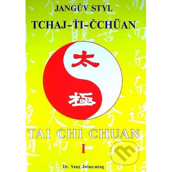 Jangův styl tai-chi 1 - Yang Jwing-ming