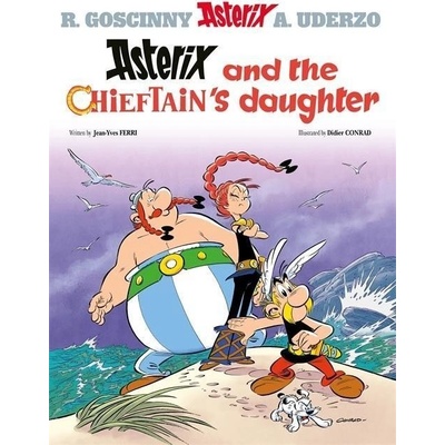 Asterix: Asterix and the Chieftains Daughter - Jean-Yves Ferri, Didier Conrad ilustrácie