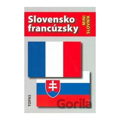 Slovensko-francúzsky a francúzsko-slovenský minislovník - H. Mináriková
