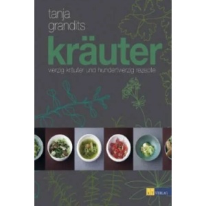 Kräuter | Tanja Grandits, Myriam Zumbühl, Michael Wissing (ISBN: 9783038008057)