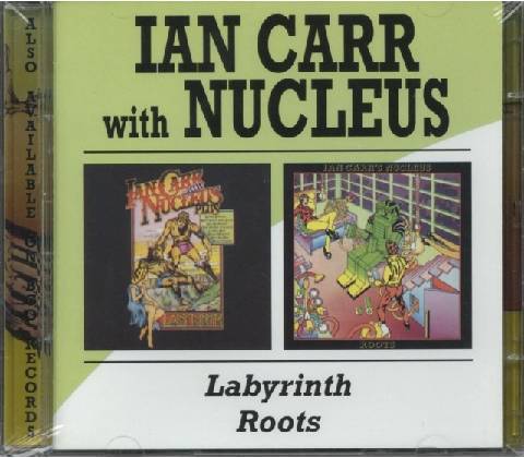 CARR IAN & NUCLEUS: LABYRINTH/ROOTS CD