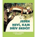 Calvin a Hobbes Jeden neví, kam dřív skočit - Bill Watterson