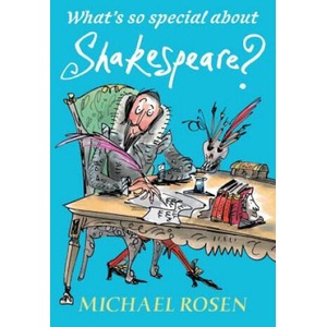 What's So Special about Shakespeare? | Michael Rosen, Sarah Nayler (ISBN: 9780763699956)