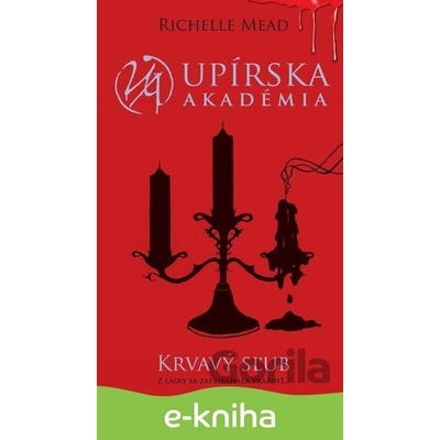 Krvavý sľub - Richelle Mead