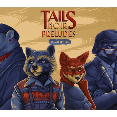 Tails Noir Preludes (Deluxe Edition)