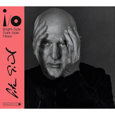 Peter Gabriel - i o - Bright-Side Mix, Dark-Side Mix, In-Side Mix CD
