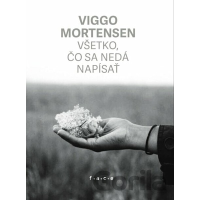 Všetko, čo sa nedá napísať - Viggo Mortensen