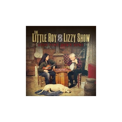 Little Roy And Lizzy Show - Good Time,Down Home CD