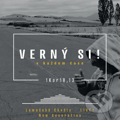 Lámačské chvály - Verný si! New Generation Live 2017 CD