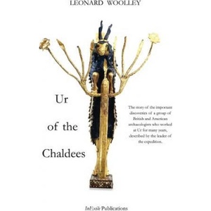 Ur of the Chaldees | Sir Leonard Woolley (ISBN: 9780987675927)
