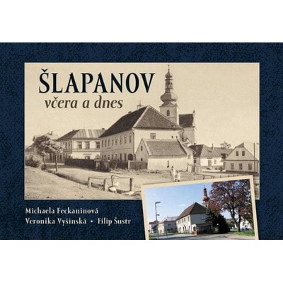 Šlapanov včera a dnes - Michaela Feckaninová