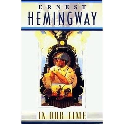 In Our Time. In unserer Zeit, engl. Ausgabe - Hemingway, Ernest