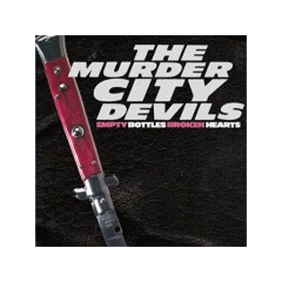 Empty Bottles Broken Hearts - Murder City Devils CD