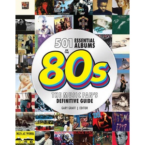 501 Essential Albums of the '80s | Gary Graff (ISBN: 9780760393369)