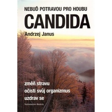 Nebuď potravou pro houbu Candida - Andrzej Janus