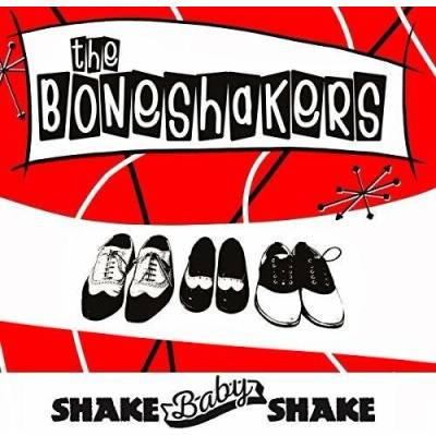 Shake Baby Shake - The Boneshakers LP – Hledejceny.cz