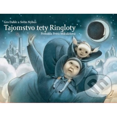 Tajomstvo tety Ringloty - Gro Dahle, Svein Nyhus ilustrátor