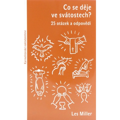Co se děje ve svátostech? - Les Miller