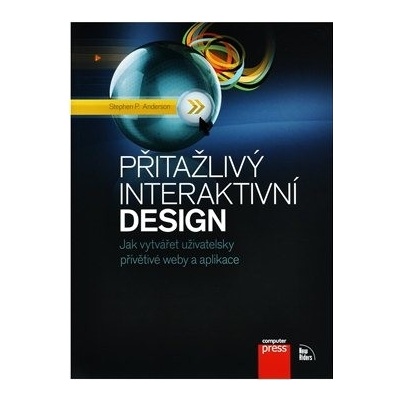 Přitažlivý interaktivní design - Stephen P. Anderson