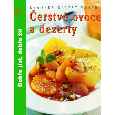 Čerstvé ovoce a dezerty Dobře jíst, dobře žít