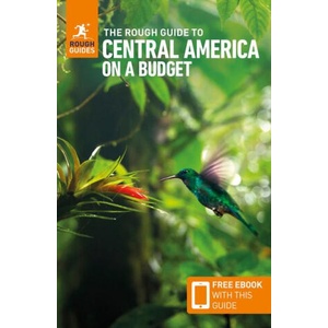 The Rough Guide to Central America on a Budget: Travel Guide with eBook | Rough Guides (ISBN: 9781835292129)