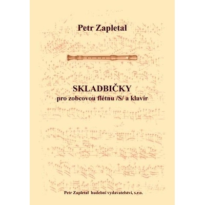 Skladbičky I. pre zobcovú flautu a klavír flauto dolce /S/ a klavír